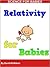 Relativity for Babies: Physics for Babies (Science for Babies Book 5)
