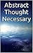 Abstract Thought Necessary by Jason Duff