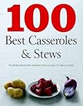 100 Best Casseroles & Stews