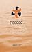 DEEPER:Launching a Faithwalk with God