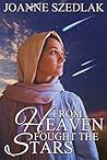 From Heaven Fought The Stars: The Complete Trilogy: A Biblical Adventure of Romance and War in the time of Deborah and Jael
