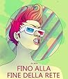 Fino alla fine della rete by R.V. Beta