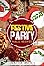 Festive Party: Recipes
