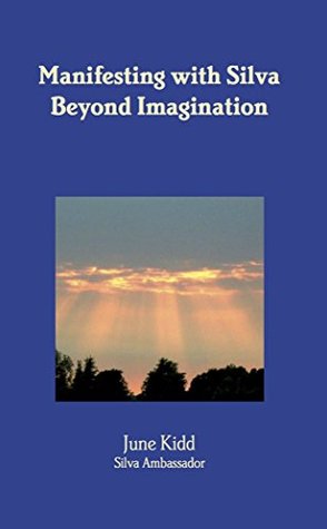Manifesting with Silva Beyond Imagination (Kindle Edition)