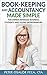 Book-Keeping and Accountancy Made Simple: For Owner Managed Business, Students and Young Entrepreneurs