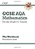 GCSE Maths AQA Workbook Foundation by CGP Books