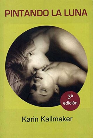 Portada de Pintando la luna, de Karin Kallmaker