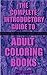 ADULT COLORING BOOKS:The Complete Introductory Guide To Adult Coloring Books: Adult Coloring Book, Books, Tips & Techniques