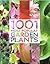 1001 Garden Plants and Flowers: Tips and Ideas Fro Garden Lovers