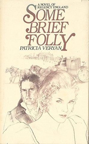Some Brief Folly: A Novel of Regency England (Sanguinet Saga)