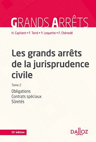 Les grands arrêts de la jurisprudence civile T2: Obligations, contrats spéciaux, sûretés (French Edition)
