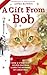 A Gift From Bob: How a Street Cat Helped One Man Learn the Meaning of Christmas