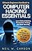 Computer Hacking: Ultimate Beginners Guide to Computer Hacking Step-by-Step: Learn How To Hack FAST and EASY