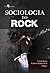 Sociologia do Rock