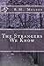 The Strangers We Know
