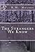 The Strangers We Know by R.M. Mulkey