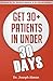 Get 30+ Patients in Under 30 Days by Joseph Simon