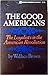 The Good Americans The Loyalists In The American Revolution by Wallace Brown