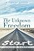 The Unknown Freedom - A Ride To Reality