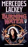 Burning Water by Mercedes Lackey
