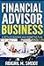 Financial Advisor Business: A Detailed Business and Marketing Plan