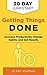 Getting Things Done: 30-Day Jumpstart To Increase Productivity, Change Habits, and Get Results