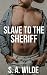 Slave To The Sheriff