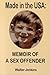Made in the USA: Memoir of ...