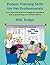 People Training Skills for Pet Professionals: Your Essential Guide to Engaging, Educating and Empowering Your Human Clients