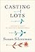 Casting Lots by Susan Silverman