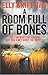 A Room Full of Bones (Ruth Galloway, #4)