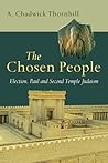 The Chosen People: Election, Paul and Second Temple Judaism