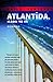 Atlantīda, kāda tā ir