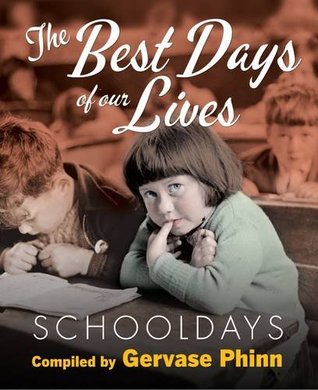 Schooldays: Best Days of Our Lives (Hardcover)