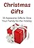 Christmas Gifts: 35 Awesome Gifts to Give Your Family for the Holiday: (Christmas Gifts, Christmas Gifts Ideas, Christmas Gifts Book, Christmas Gifts Tips, Christmas Gifts Ideas)