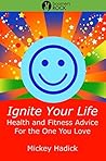 Ignite Your Life:...