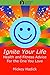 Ignite Your Life: Health and Fitness Advice For the One You Love