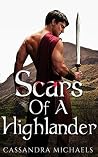 Scars of a Highlander by Cassandra Michaels