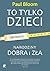 To tylko dzieci. Narodziny dobra i zła