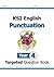 KS2 English Targeted Question Book: Punctuation - Year 4