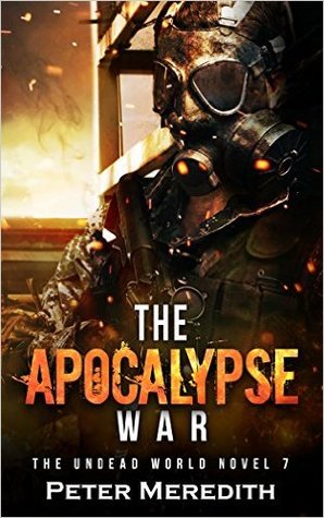 The Apocalypse War (The Undead World #7)
