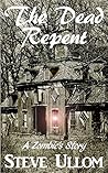 The Dead Repent: A Zombie's Story