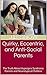 Quirky, Eccentric, and Anti-Social Parents: The Truth About Aspergers Syndrome Parents and Neurotypical Children (Transcend Mediocrity Book 107)