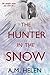 The Hunter in the Snow by A.M. Helen