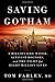 Saving Gotham by Tom Farley MD