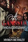 A Gangsta and A Gentleman A Gangsta and A Gentleman