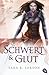 Schwert & Glut by Sara B. Larson