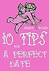 Top 10 Essential Tips For A Perfect Date