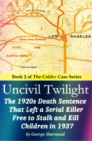 Uncivil Twilight (The Colder Case Series #1)