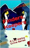 Finders, Keepers: A Lou Malloy Crime Series